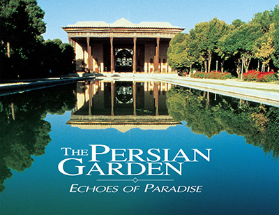 The Persian Garden: Echoes of Paradise