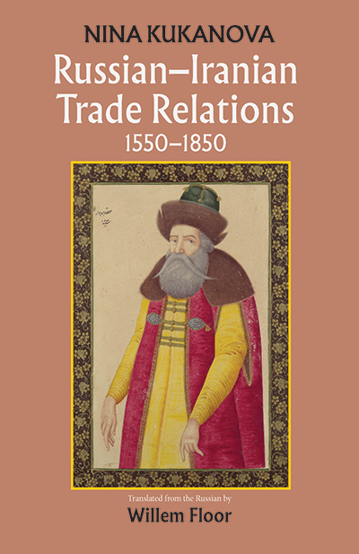 Russian-Iranian Trade Relations, 1550-1850